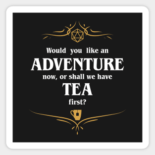 Adventure or Tea Dungeons Crawler and Dragons Slayer Sticker